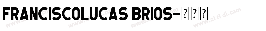FranciscoLucas Brios字体转换